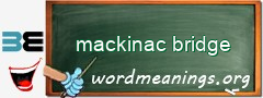 WordMeaning blackboard for mackinac bridge